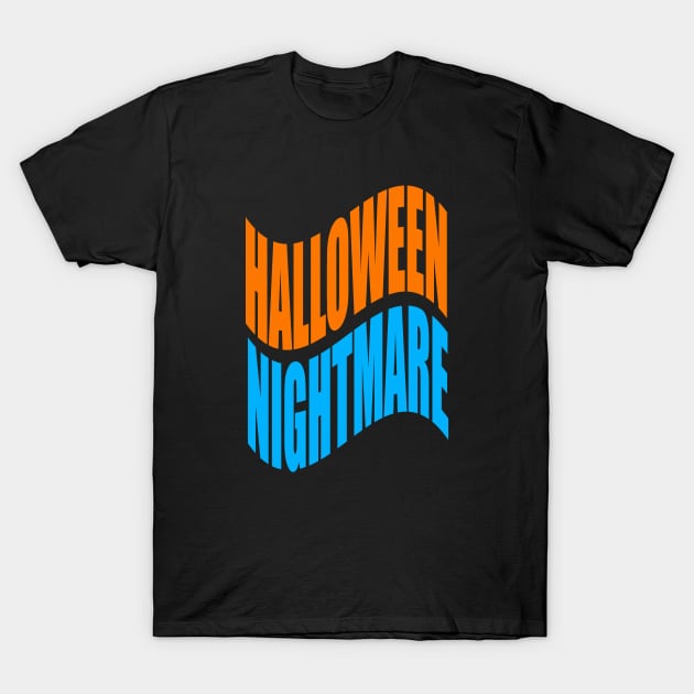 Halloween nightmare T-Shirt by Evergreen Tee